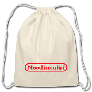 Need Insulin - Cotton Drawstring Bag - natural