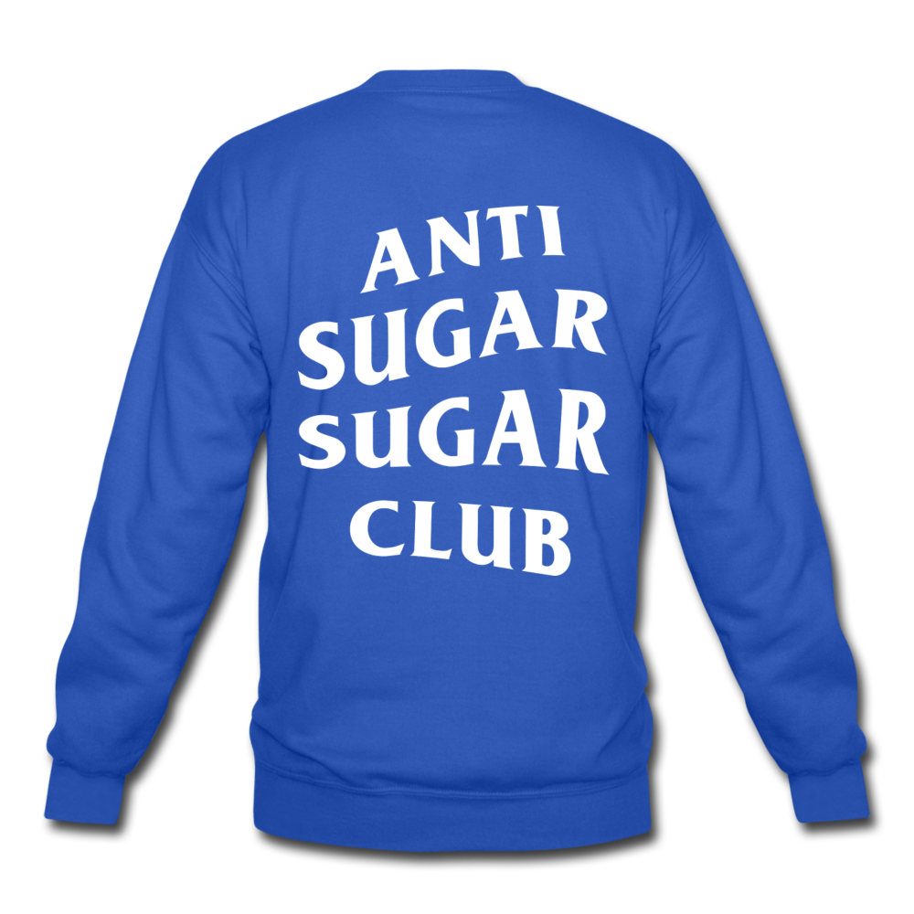 Anti Sugar Sugar Club - Unisex Crewneck Sweatshirt - royal blue